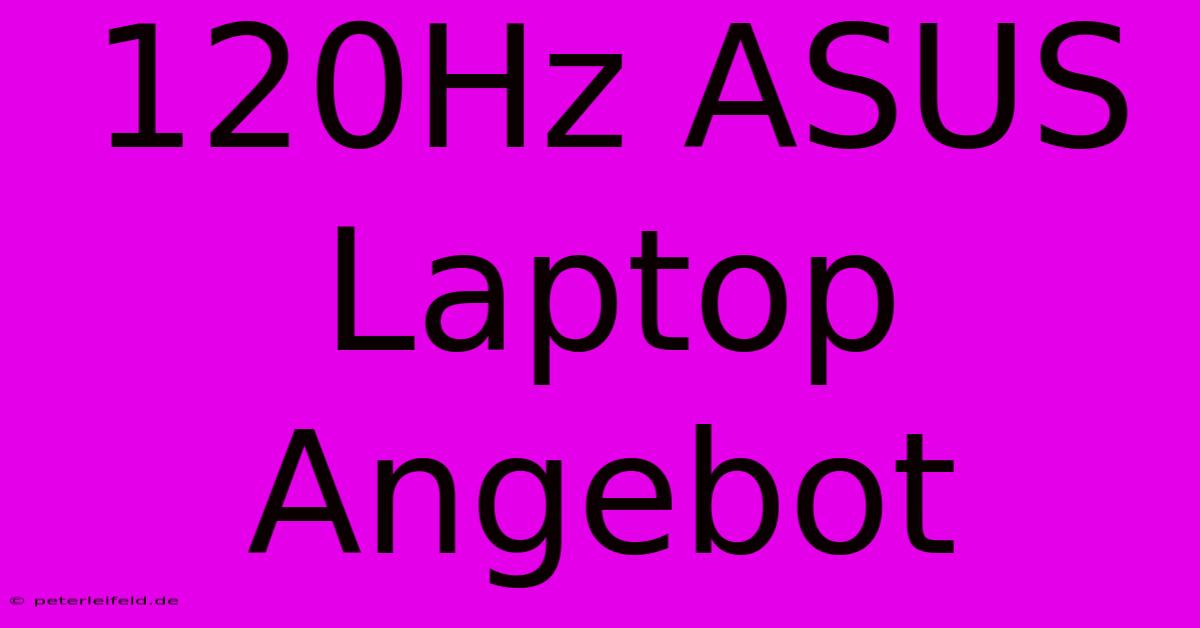 120Hz ASUS Laptop Angebot