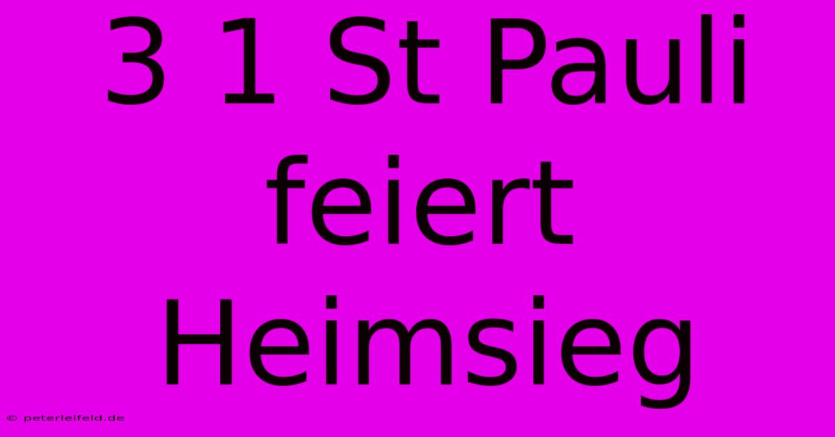 3 1 St Pauli Feiert Heimsieg