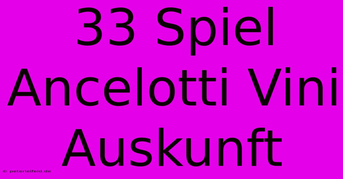 33 Spiel Ancelotti Vini Auskunft