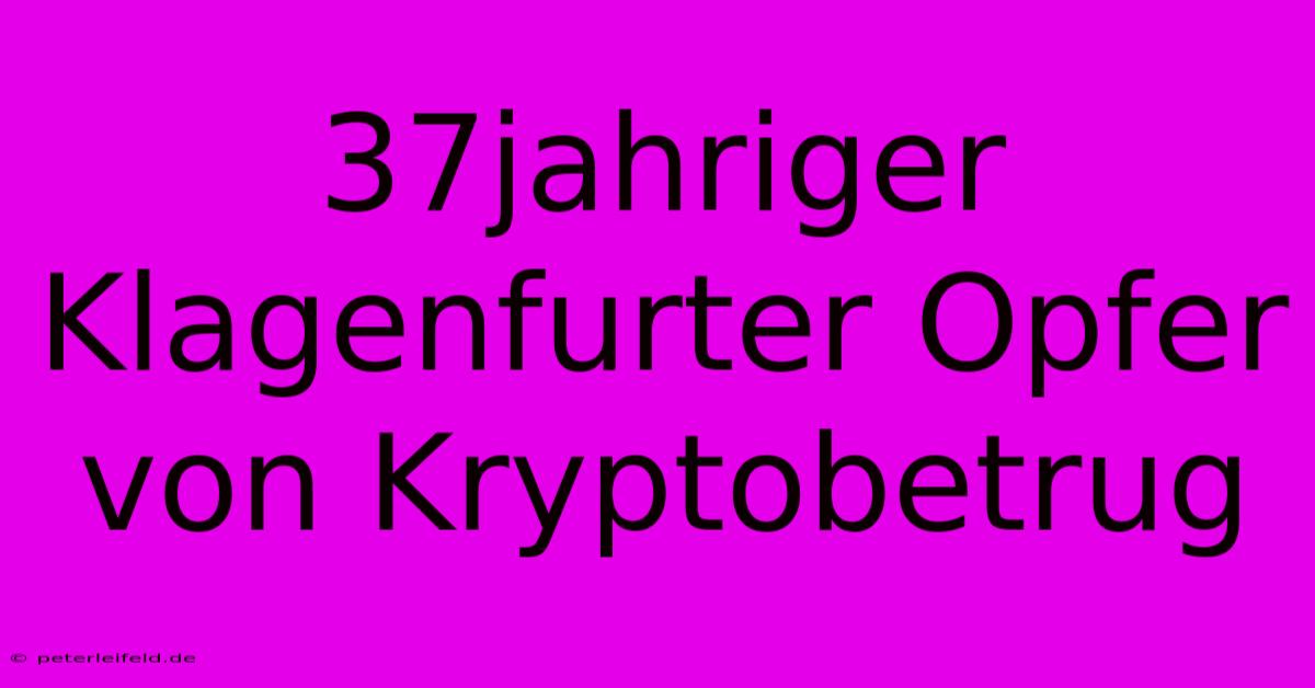 37jahriger Klagenfurter Opfer Von Kryptobetrug