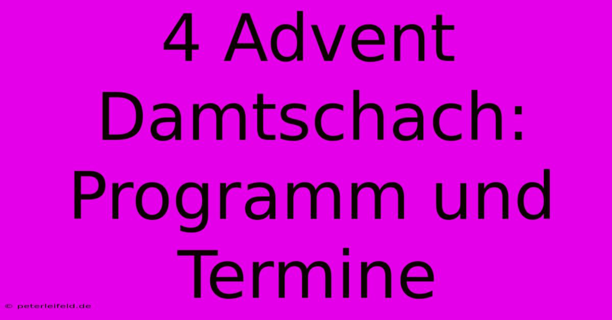 4 Advent Damtschach: Programm Und Termine