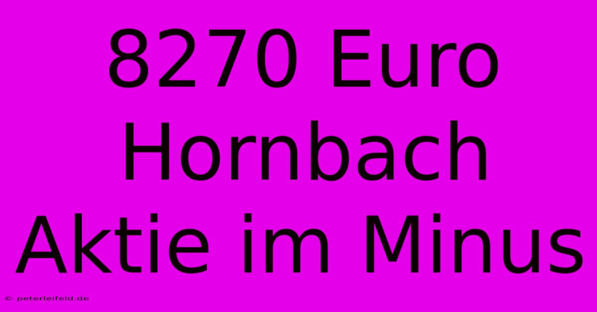 8270 Euro Hornbach Aktie Im Minus