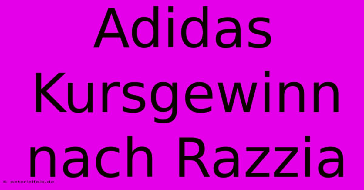 Adidas Kursgewinn Nach Razzia