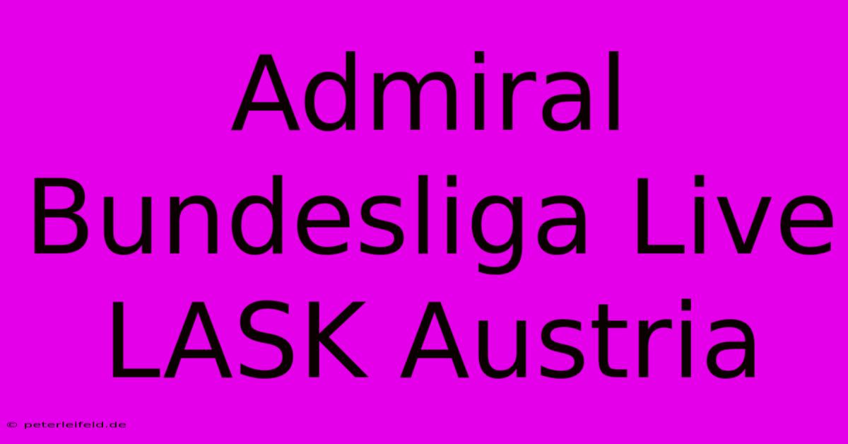 Admiral Bundesliga Live LASK Austria