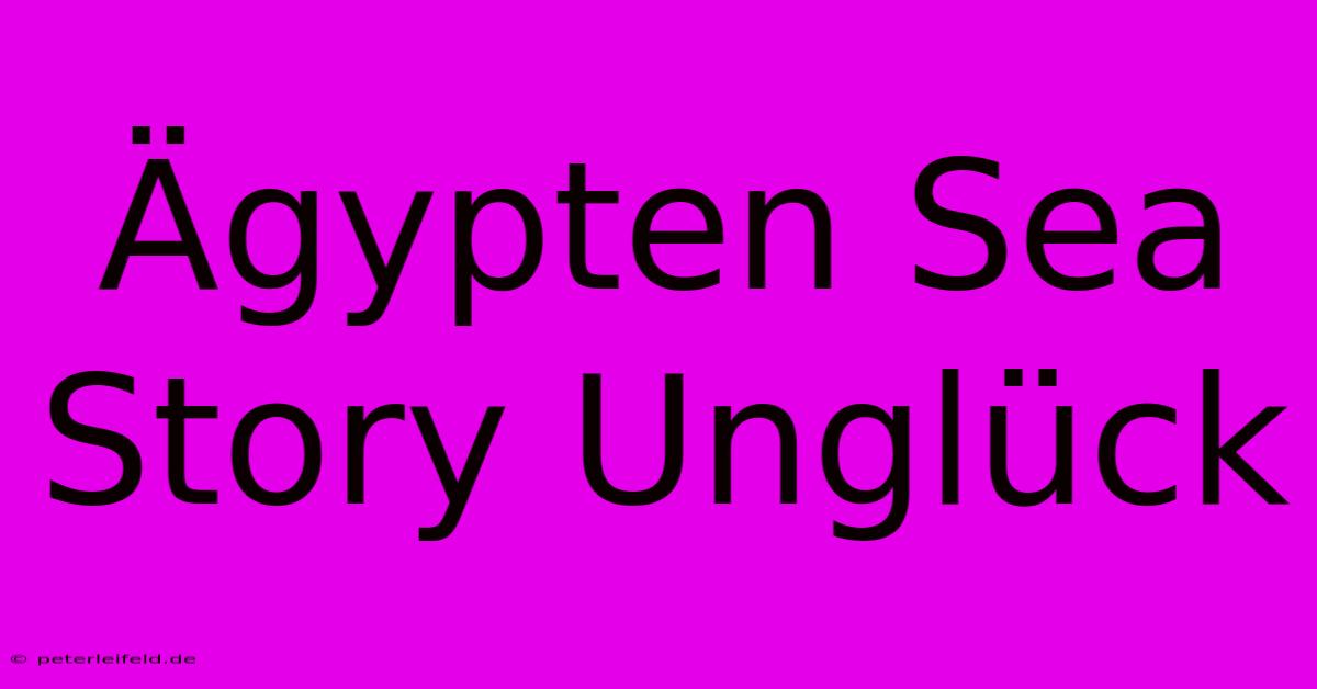 Ägypten Sea Story Unglück