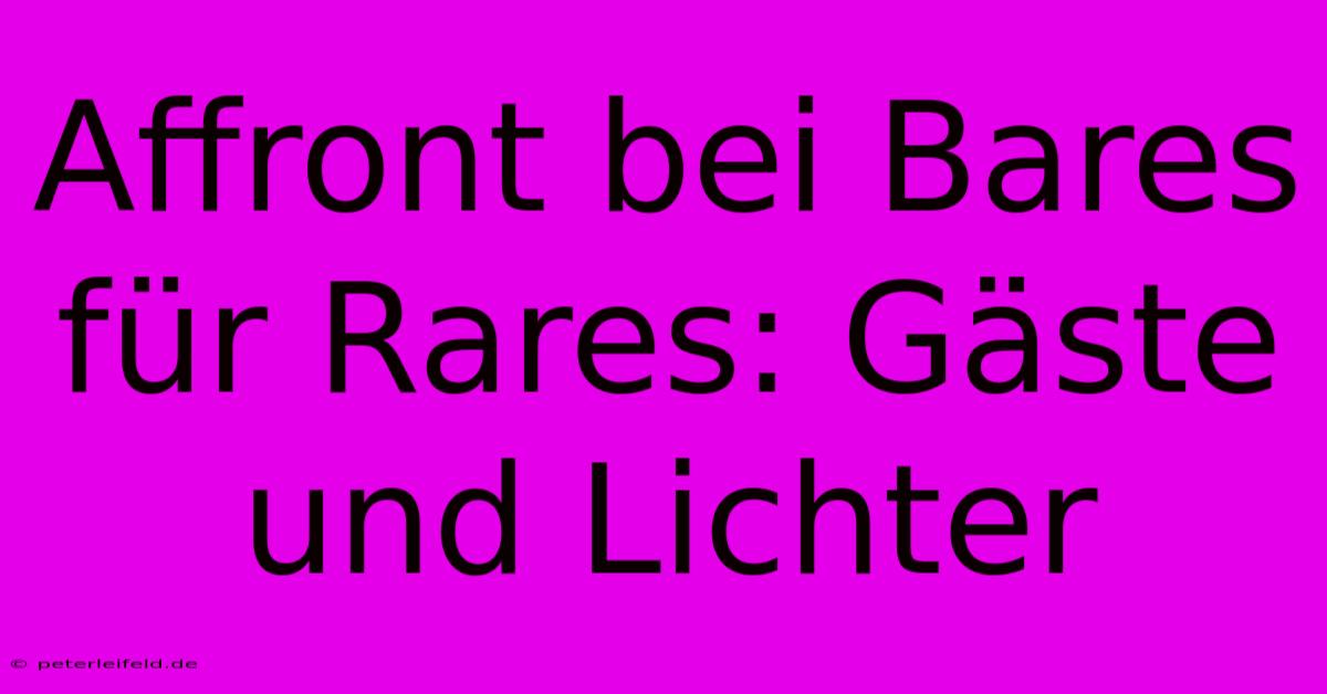 Affront Bei Bares Für Rares: Gäste Und Lichter