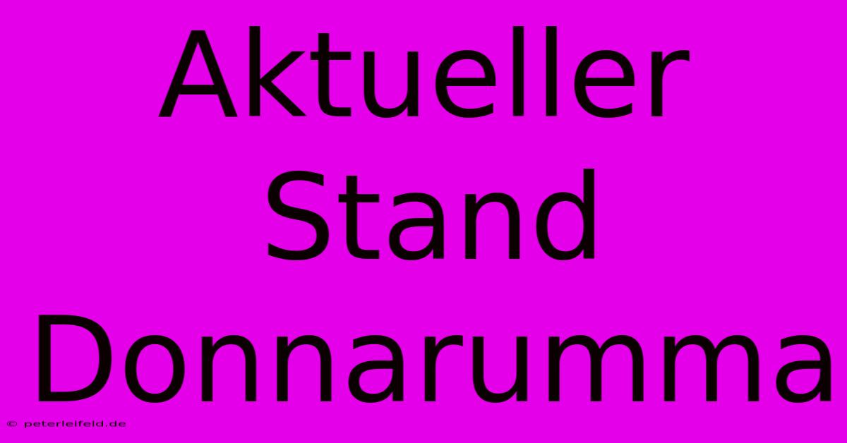 Aktueller Stand Donnarumma