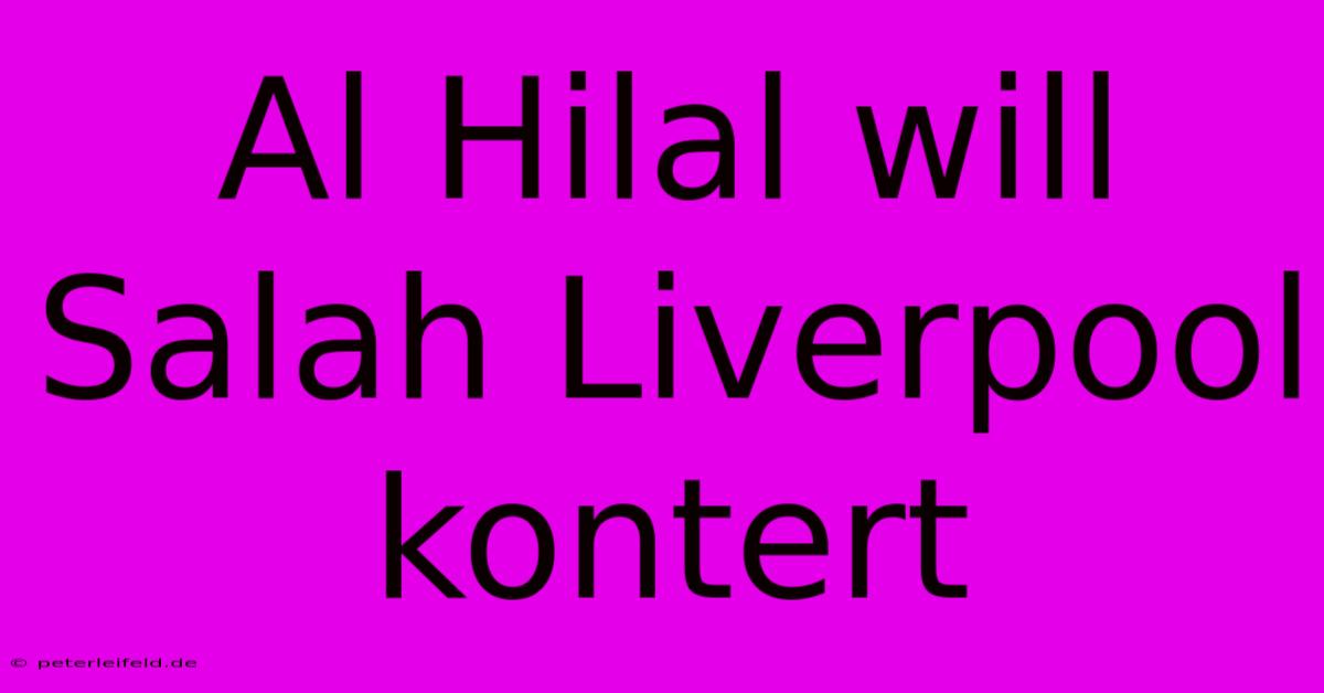 Al Hilal Will Salah Liverpool Kontert