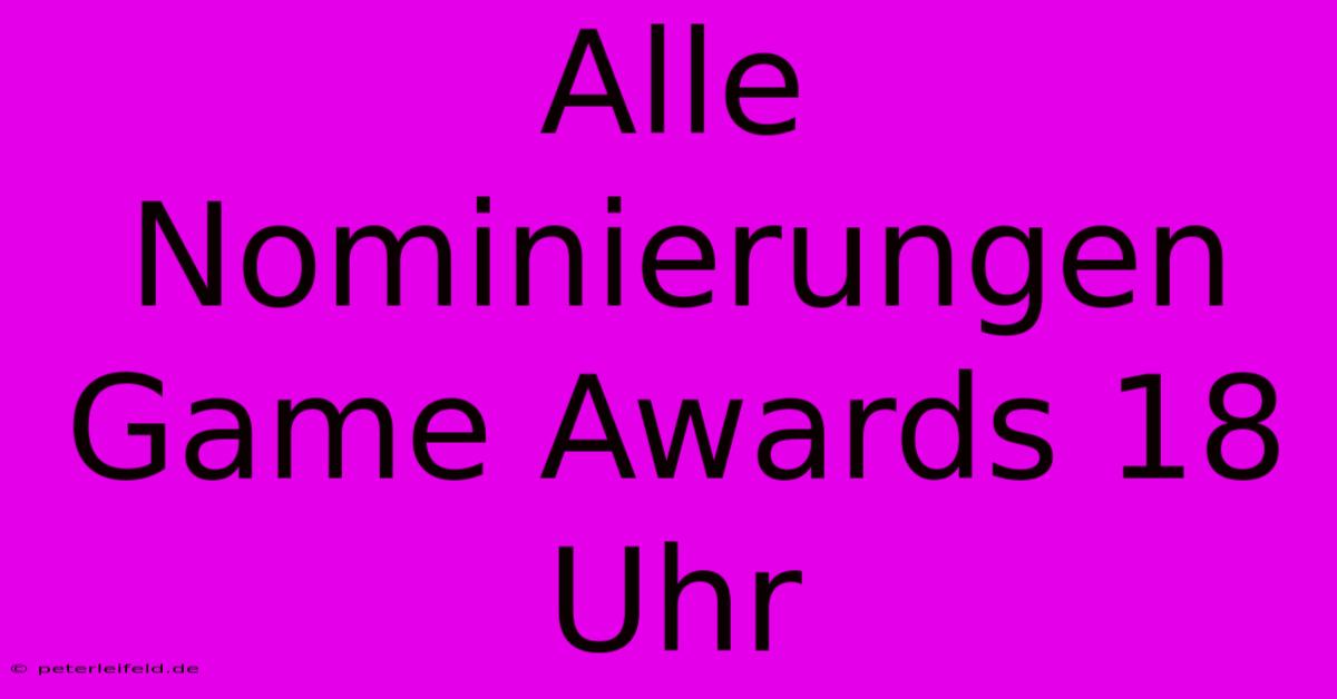 Alle Nominierungen Game Awards 18 Uhr