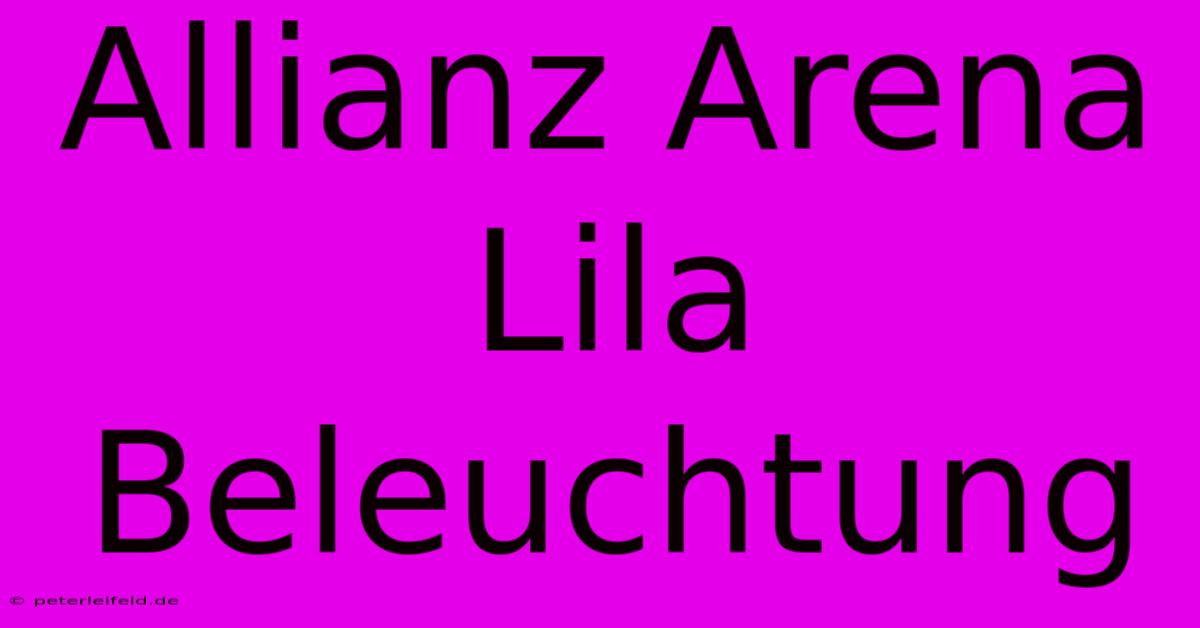 Allianz Arena Lila Beleuchtung