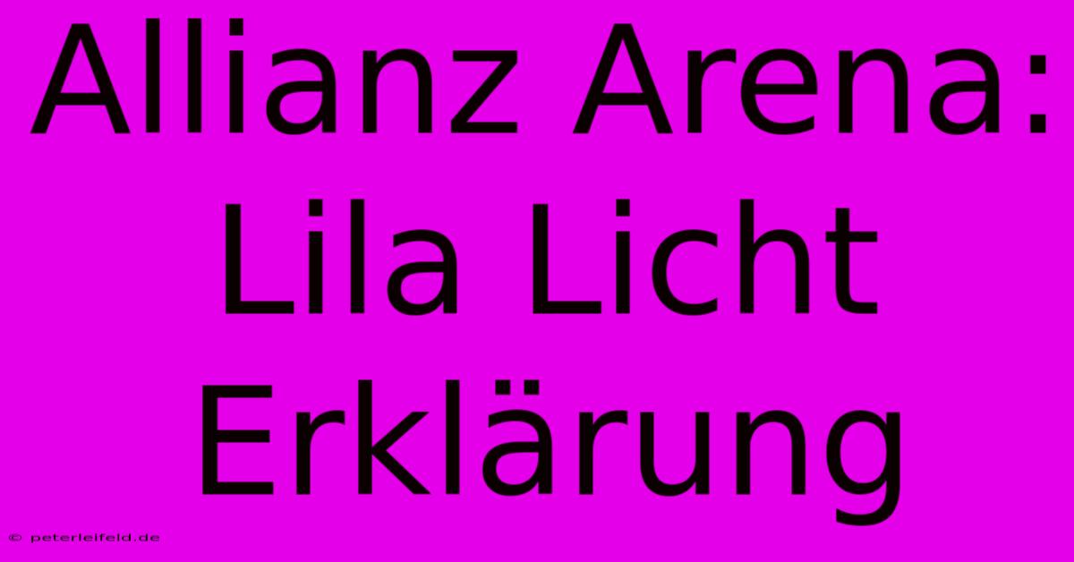 Allianz Arena: Lila Licht Erklärung