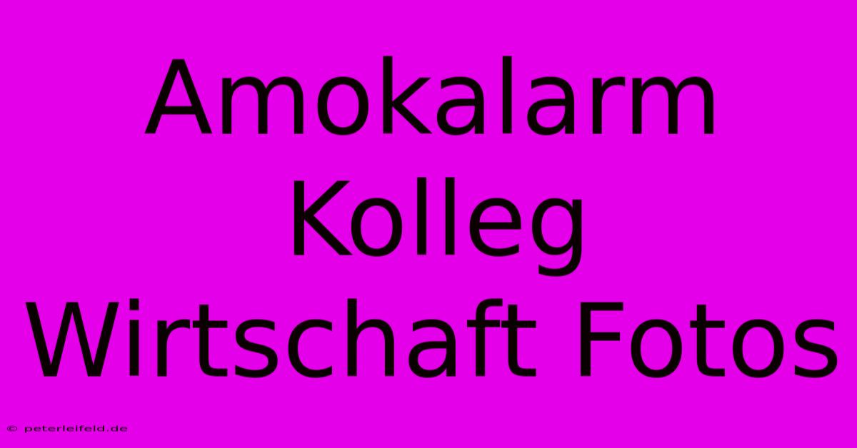 Amokalarm Kolleg Wirtschaft Fotos