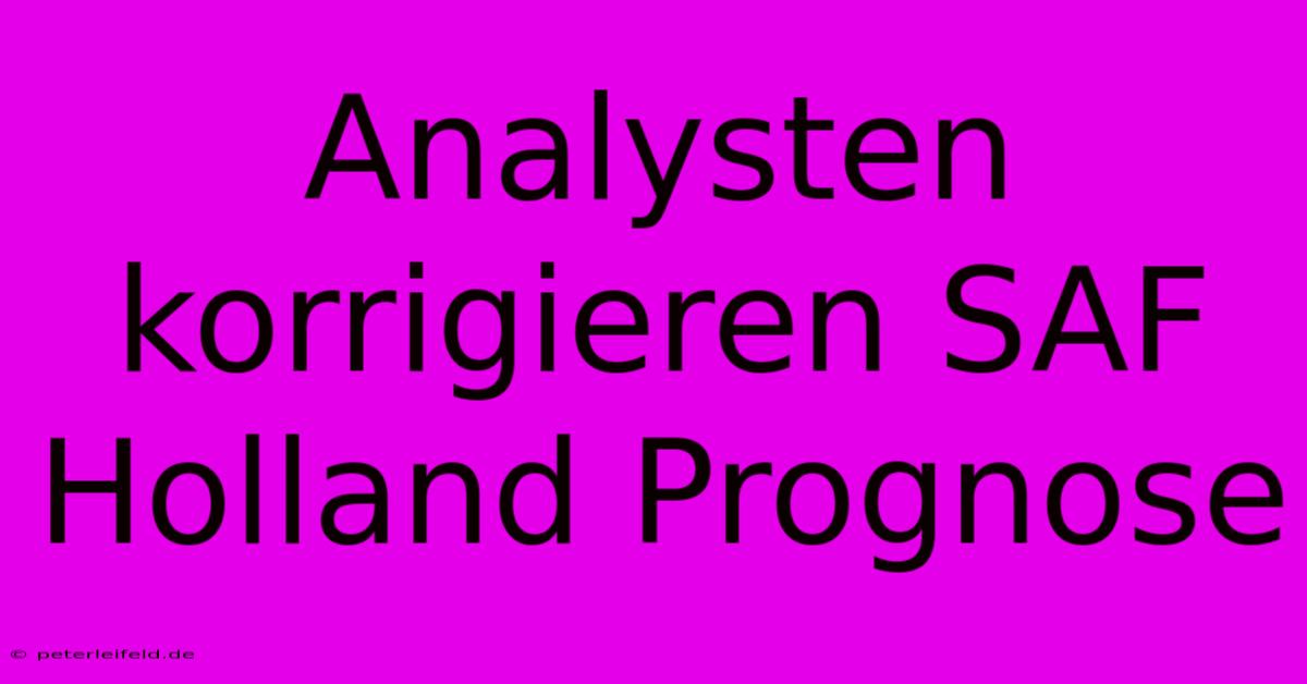 Analysten Korrigieren SAF Holland Prognose