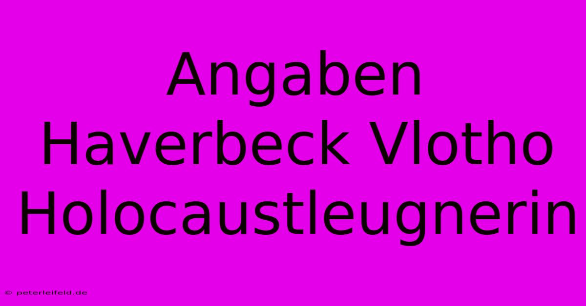 Angaben Haverbeck Vlotho Holocaustleugnerin