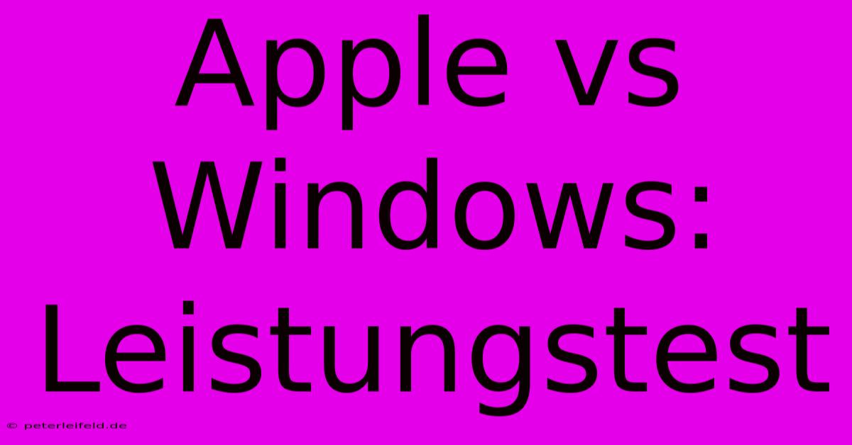 Apple Vs Windows: Leistungstest