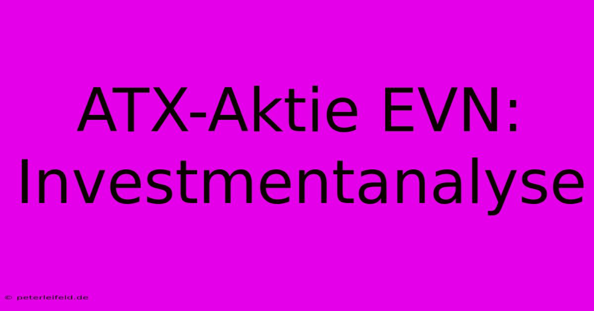 ATX-Aktie EVN:  Investmentanalyse