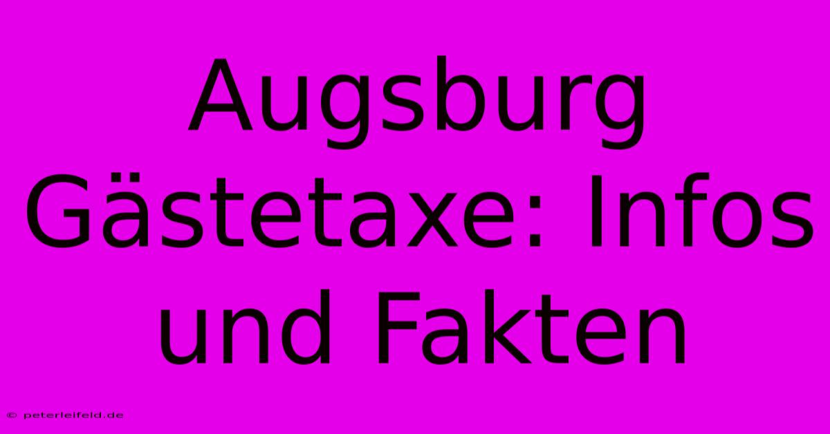 Augsburg Gästetaxe: Infos Und Fakten