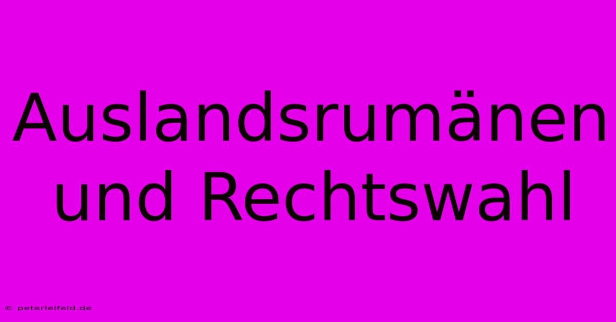 Auslandsrumänen Und Rechtswahl