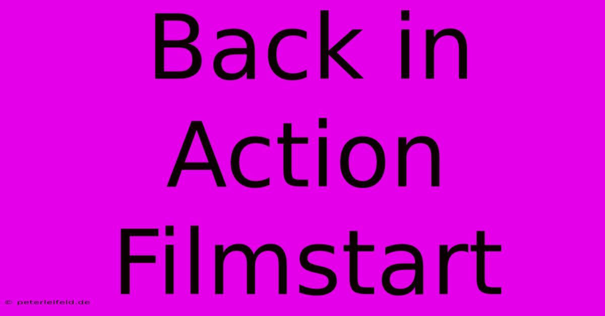 Back In Action Filmstart