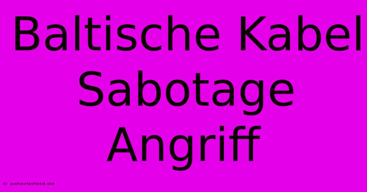 Baltische Kabel Sabotage Angriff