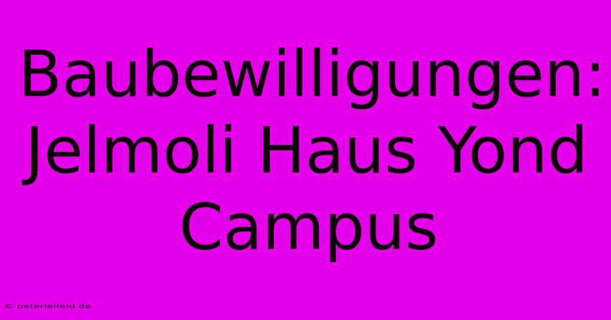 Baubewilligungen: Jelmoli Haus Yond Campus