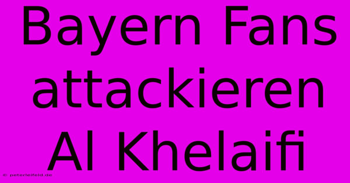 Bayern Fans Attackieren Al Khelaifi