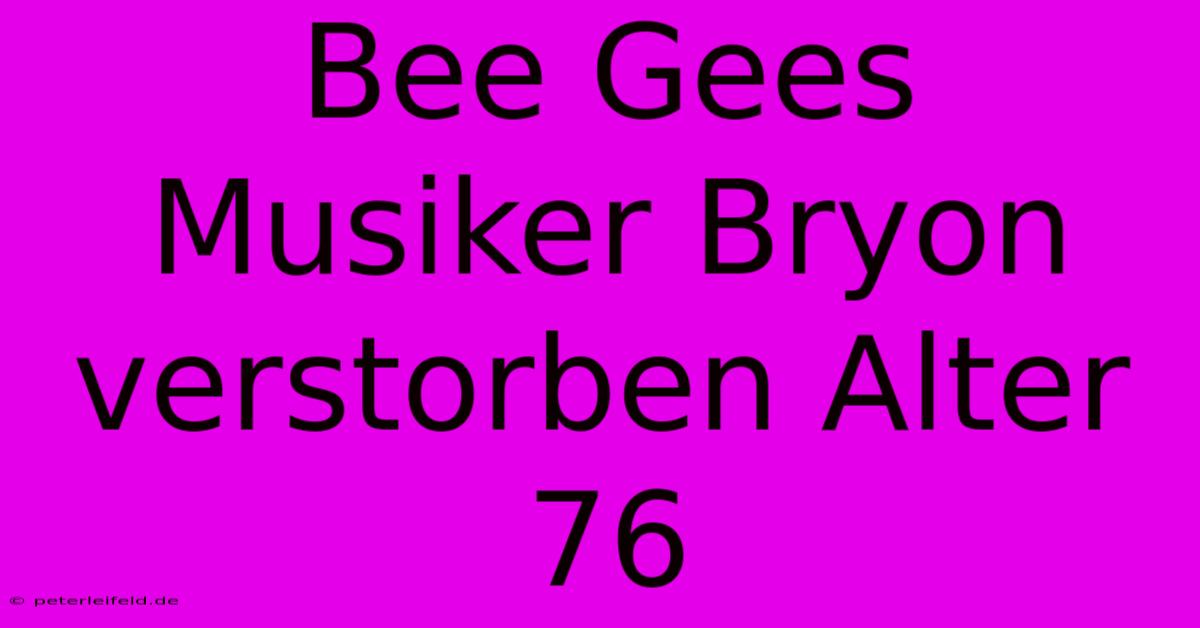 Bee Gees Musiker Bryon Verstorben Alter 76