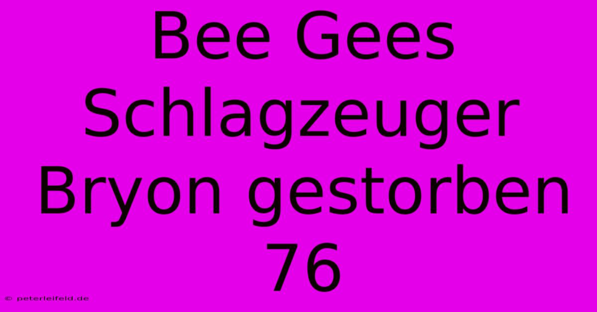 Bee Gees Schlagzeuger Bryon Gestorben 76