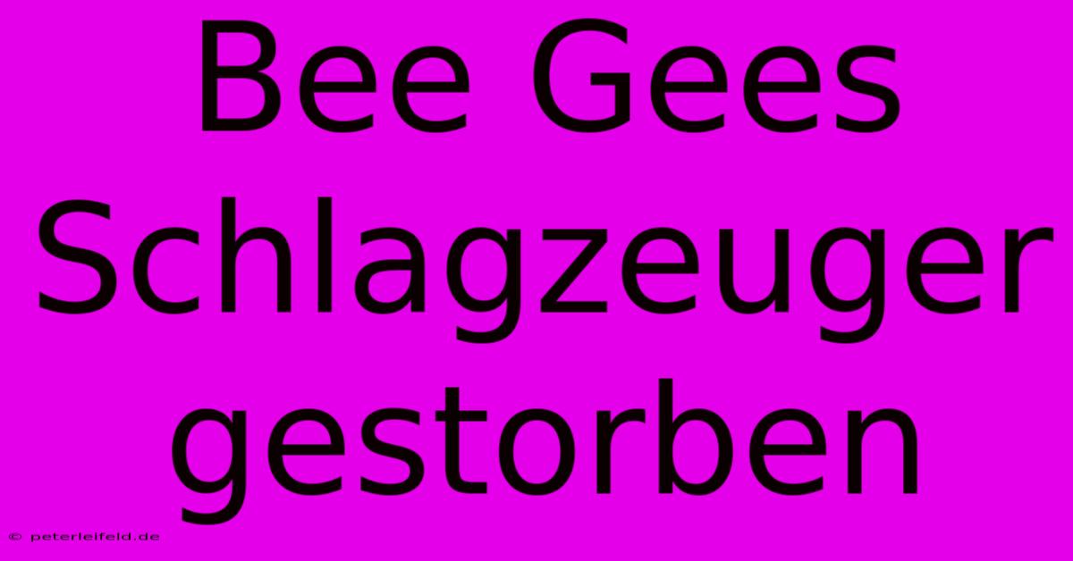 Bee Gees Schlagzeuger Gestorben