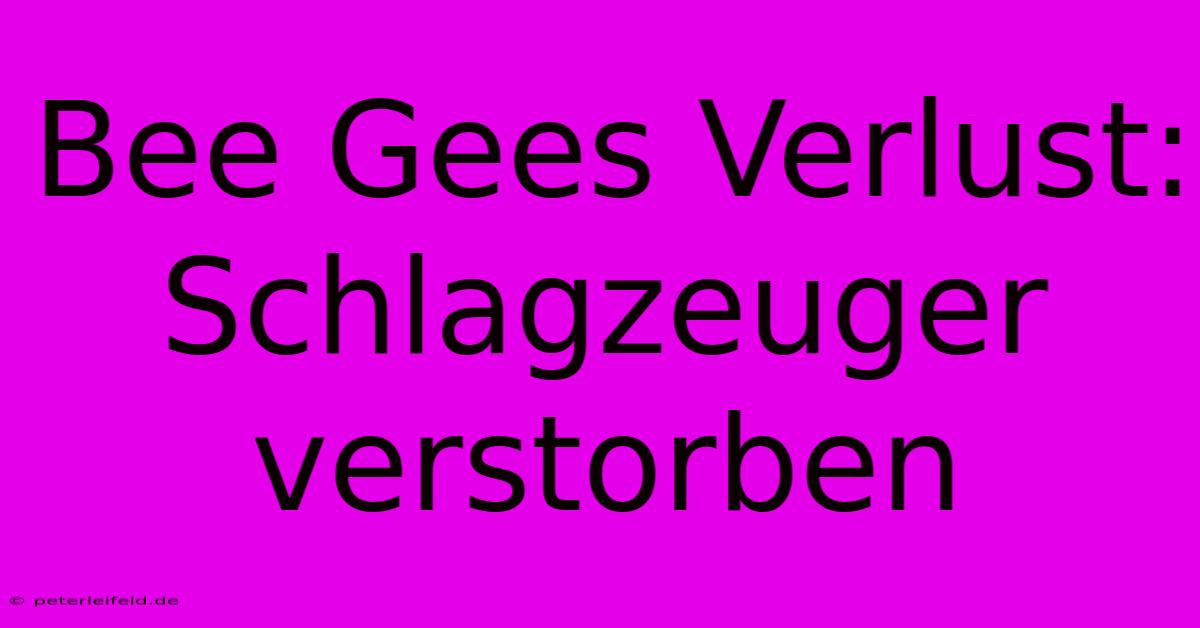 Bee Gees Verlust: Schlagzeuger Verstorben