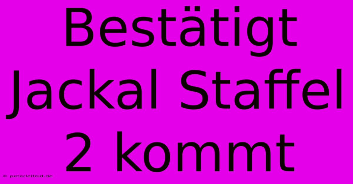 Bestätigt Jackal Staffel 2 Kommt