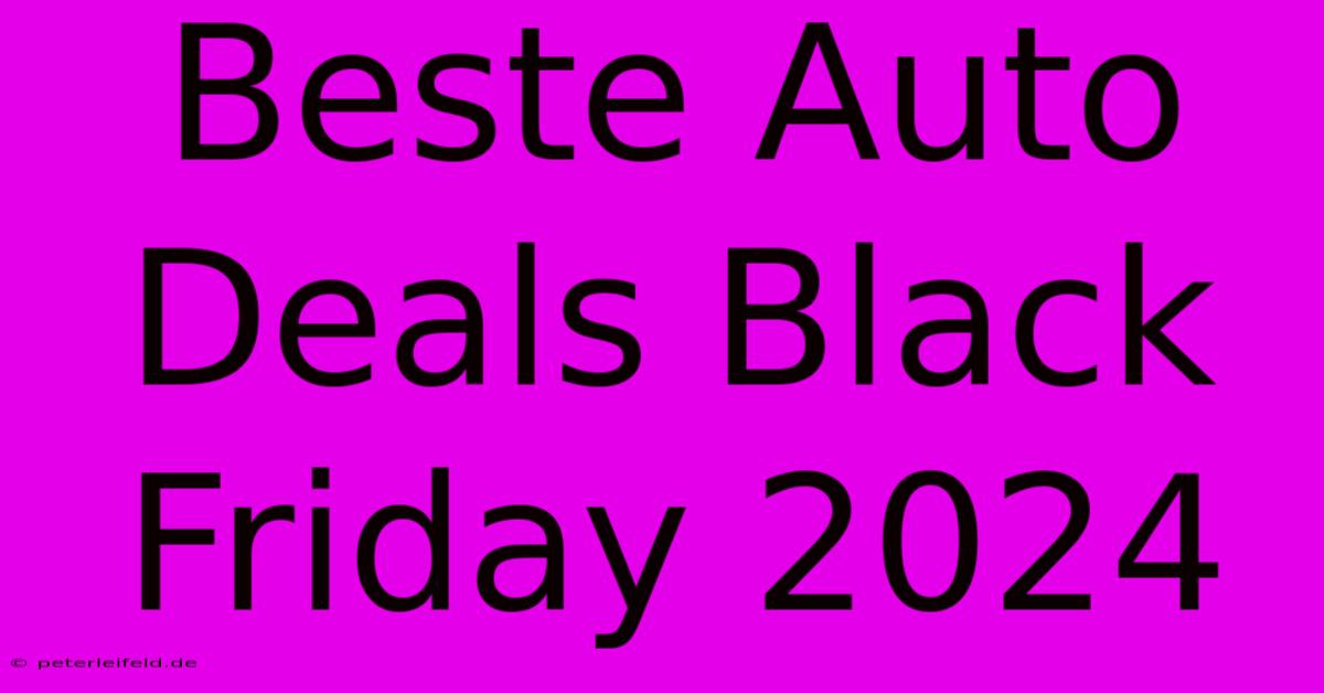 Beste Auto Deals Black Friday 2024