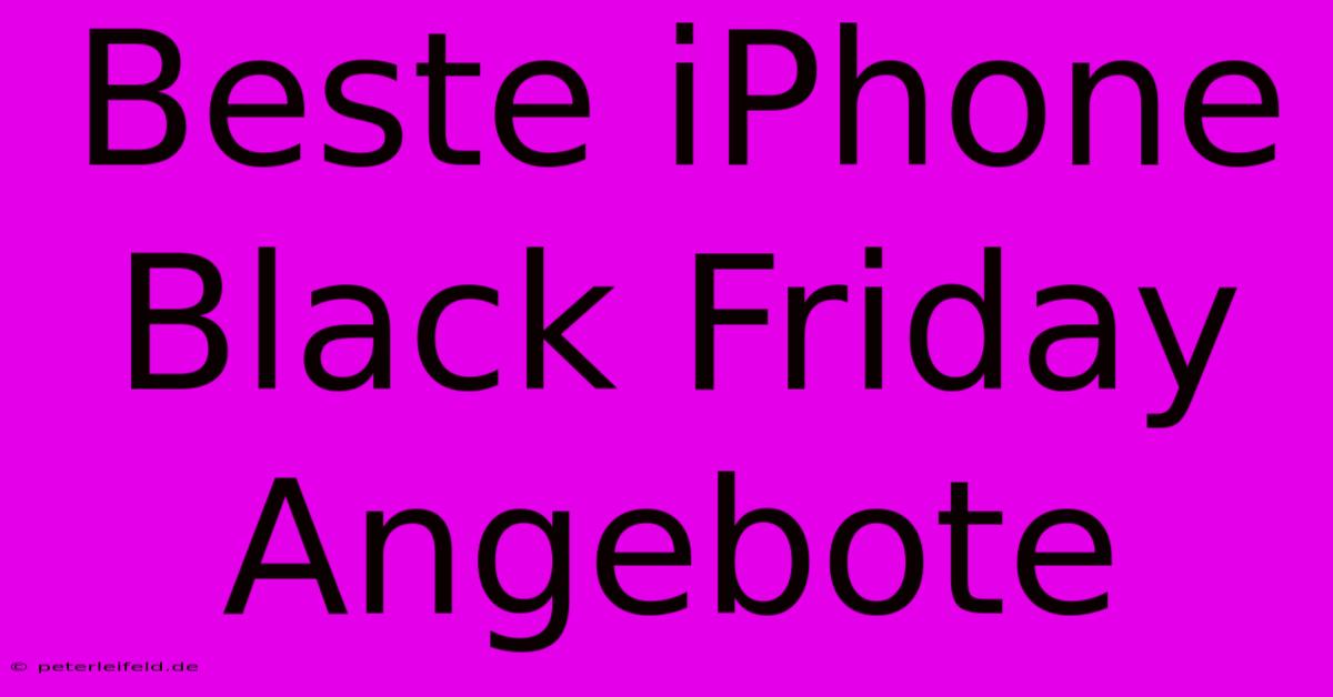 Beste IPhone Black Friday Angebote