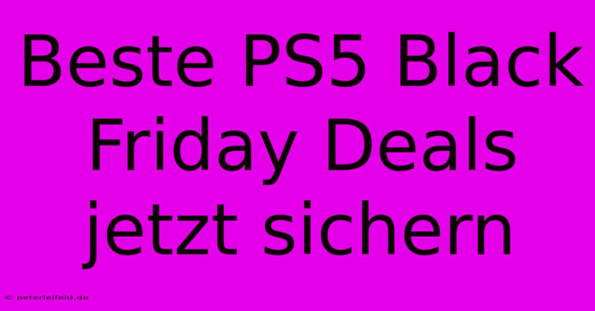 Beste PS5 Black Friday Deals Jetzt Sichern