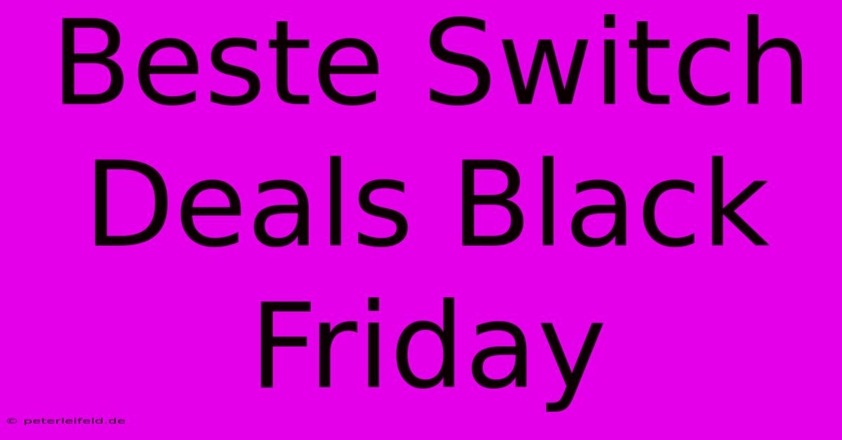 Beste Switch Deals Black Friday