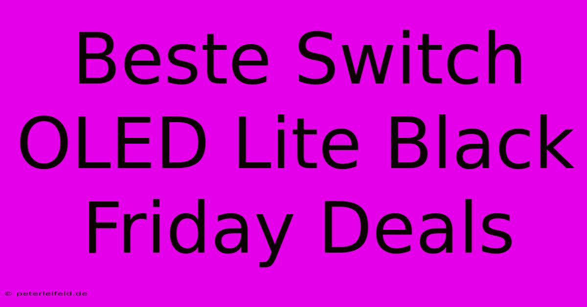 Beste Switch OLED Lite Black Friday Deals