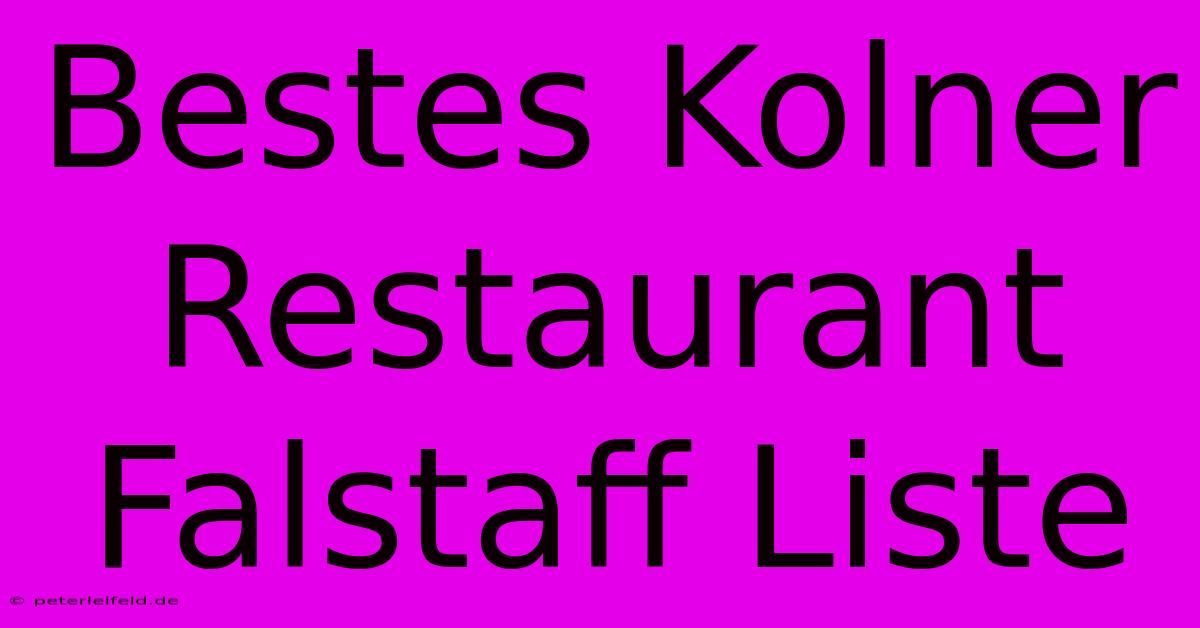 Bestes Kolner Restaurant Falstaff Liste