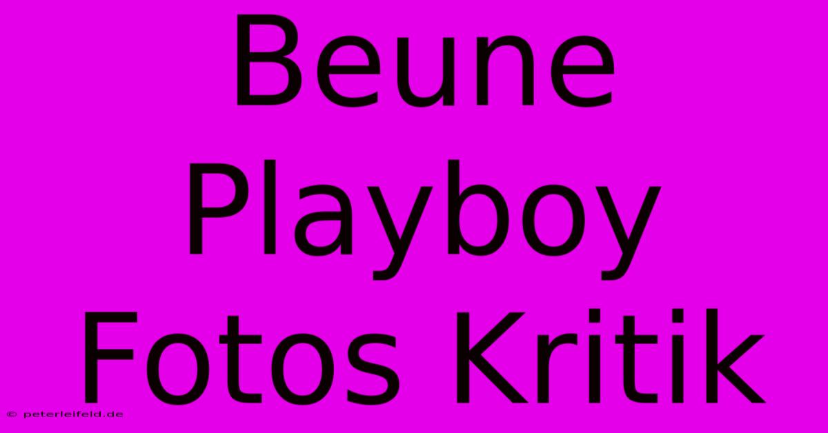 Beune Playboy Fotos Kritik