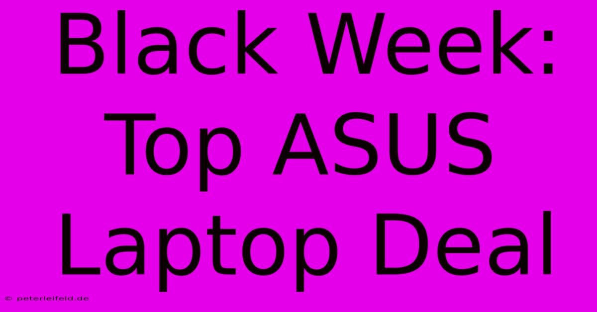 Black Week: Top ASUS Laptop Deal