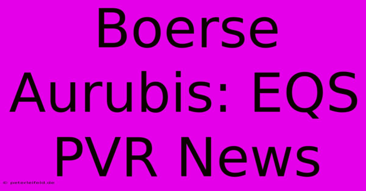 Boerse Aurubis: EQS PVR News