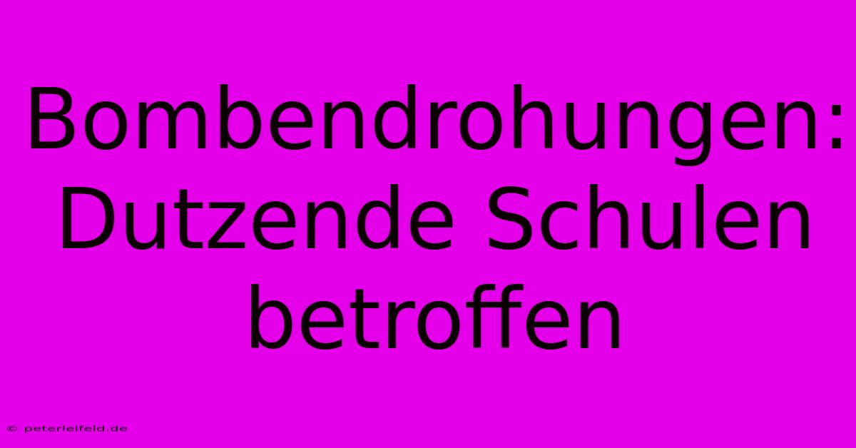 Bombendrohungen: Dutzende Schulen Betroffen