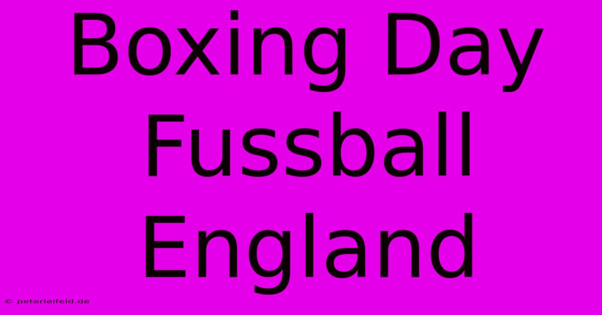 Boxing Day Fussball England