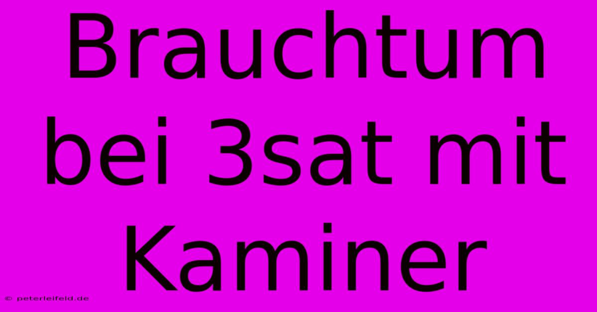 Brauchtum Bei 3sat Mit Kaminer