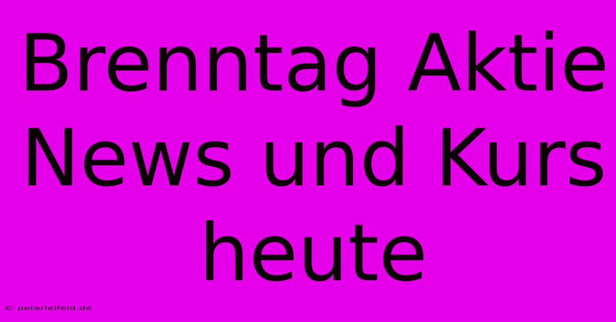 Brenntag Aktie News Und Kurs Heute