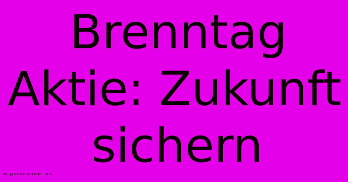 Brenntag Aktie: Zukunft Sichern