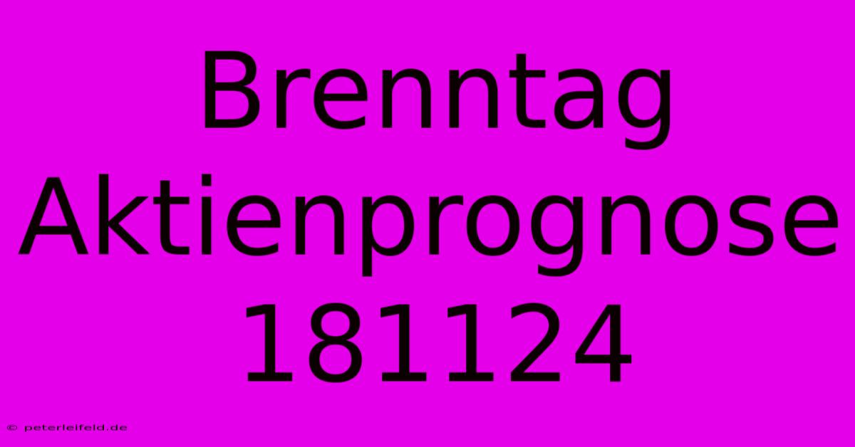 Brenntag Aktienprognose 181124