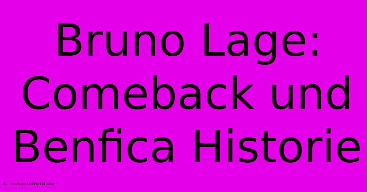 Bruno Lage: Comeback Und Benfica Historie