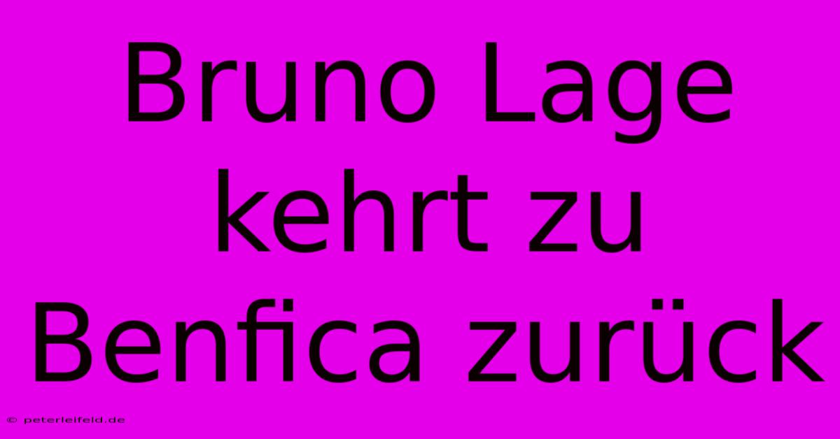 Bruno Lage Kehrt Zu Benfica Zurück