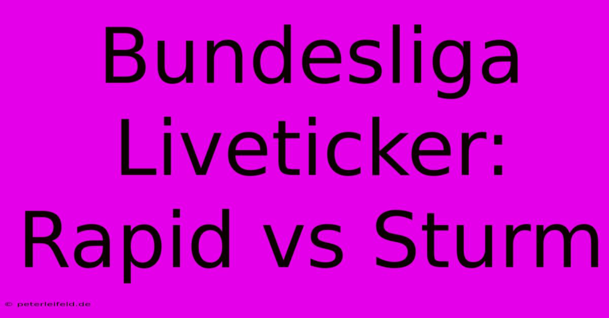 Bundesliga Liveticker: Rapid Vs Sturm