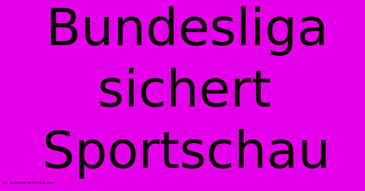 Bundesliga Sichert Sportschau